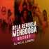 Mehbooba Mehbooba x Bola Rehbola (Sholay Brazillian Remix) DJ Dalal London