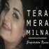 Tera Mera Milna (Reprise Version Female Cover) Deepshikha Raina