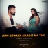 Hum Bewafa Hargiz Na The (Unplugged Cover) Pranav Chandran 128kbps Poster
