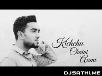 Kichchu Chaini Aami (Cover) Santanu Dey Sarkar