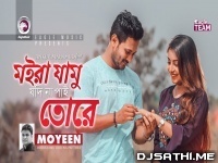 Moira Jamu Jodi Na Pai Tore   Ankur Mahamud Feat Moyeen