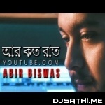 Aar Koto Raat Eka Thakbo (Cover) Abir Biswas
