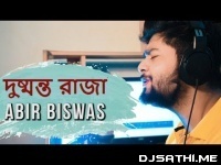 Dushmanta Raja Jadi Hotam Ami (New Bengali Movie Songs 2019) Abir Biswas