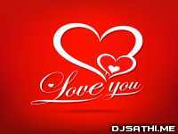 1 4 3 I Love You (Valentine Special Love Mix) Dj Praksh Jajpur