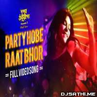 Party Hobe Raat Bhor - Dupur Thakurpo