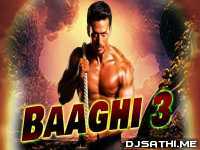 Baaghi 3 Title Track