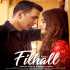 Filhall Akshay kumar B Praak Best Romantic Poster