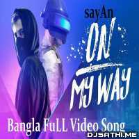 On My Way (Bengali Version) - Sayan