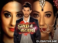Ishq Mein Mar Jawan Colors Tv Serial Title Song