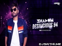 Chashni (Desilicious 94) - DJ Shadow Dubai Remix