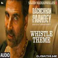 Whistle Theme   (Bacchan Pandey)