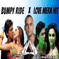 Bumpy Ride x Love Mera
