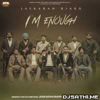 I'M Enough - Jaskaran Riarr