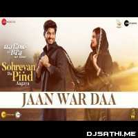 Jaan War Daa - Sohreyan Da Pind Aa Gaya