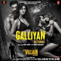 Galliyan Returns (Ek Villain Returns)