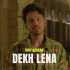 Dekh Lena - Tony Kakkar Poster