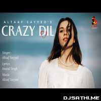 Crazy Dil   Altaaf Sayyed