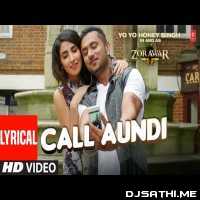 Call Aundi   Yo Yo Honey Singh