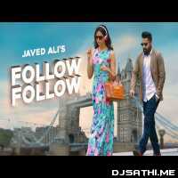 Follow Follow - Javed Ali