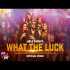 What The Luck - Mika Singh Poster