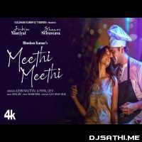 Meethi Meethi - Jubin Nautiyal