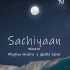 Sachiyaan - Meghna Mishra Poster