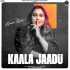 Kaala Jaadu - Afsana Khan