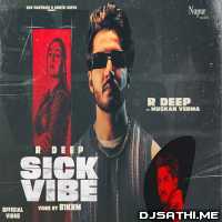 Sick Vibe - R Deep