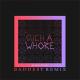 Such A Whore (Remix)