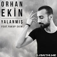 Orhan Ekin FT Yakup Ekin - Yalanmis ( Erkan KILIC Remix )
