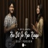 Har Dil Jo Pyar Karega (New Version) - R Joy ft. Ashfa Poster
