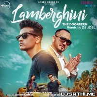 Lamberghini (Dj Joel Remix) The Doorbeen Feat Ragini