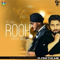 Rooh 3.0 (Remix) - Tej Gill by Dj Speedy Singh