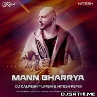 Mann Bharrya (Remix) DJ Kalpesh Mumbai