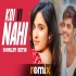 Koi Vi Nahi (Remix) Shirley Setia, Gurnazar Poster