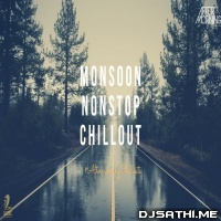 Monsoon Mashup Nonstop  (Chillout Mashup) - Aftermorning Mix
