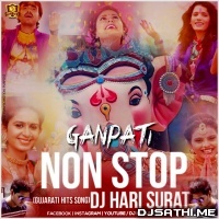 GANPATI NON STOP (GUJARATI HITS SONG) - DJ HARI SURAT