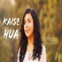 Kaise Hua (Female Cover Version) Shreya Karmakar Poster