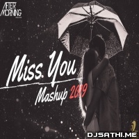 Miss You Mashup 2019 (Old vs New Edition) - Aftermorning Mix