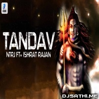 Tandav (Original Mix) NTRJ Ft. Ishrat Raja