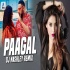 Paagal (Remix) | Badshah   DJ Nashley