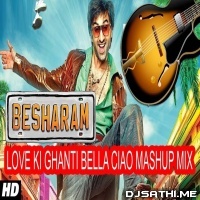 Love Ki Ghanti x Bella Ciao (Festival Mashup) DJ Dalal London