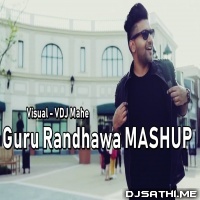 Guru Randhawa Mashup 2019 - DJ PARTH x DJ DHRUV