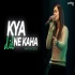 Kya Dil Ne Kaha (Unplugged Cover) - Namita Choudhary(GanaDJ) Poster