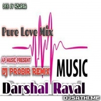 Darshan Raval Hawa Banke ( Love Mix ) Dj Probir x Ap Music Production