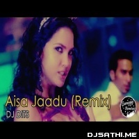 Aisa Jadoo (Remix) DJ DITS