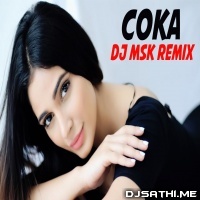 COKA (Remix) - DJ MSK | Sukh-E Muzical Doctorz
