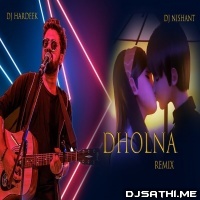 Dholna Remix   DJ Hardeek x DJ Nishant