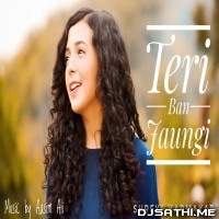 Teri Ban Jaungi (Kabir Singh Cover) - Shreya Karmakar