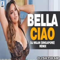 Bella Ciao (Remix)   DJ Milan (Singapore)